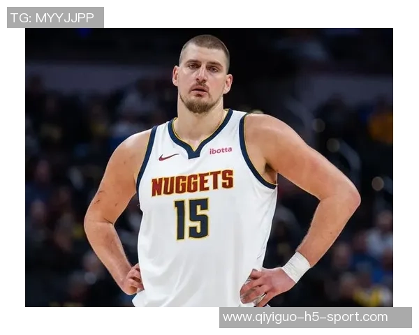 约基奇总分突破16590分升至掘金队史第二仅次于英格利什